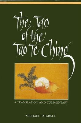 Tao of Tao Te Ching: A Translation and Commentary