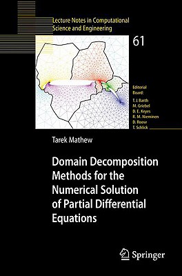 Domain Decomposition Methods for the Numerical Solution of Partial Differential Equations