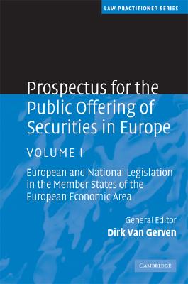 Prospectus for the Public Offering of Securities in Europe, Volume 1: European and National Legislation in the Member States of the European Economic