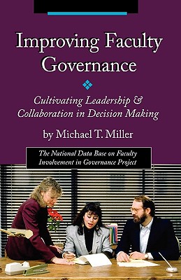 Improving Faculty Governance: Cultivating Leadership & Collaboration In Decision Making