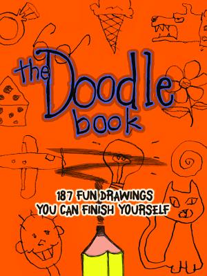 The Doodle Book: 187 Fun Drawings You Can Finish Yourself