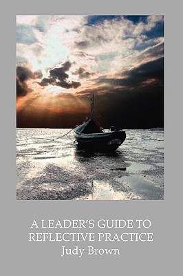 A Leader’s Guide to Reflective Practice