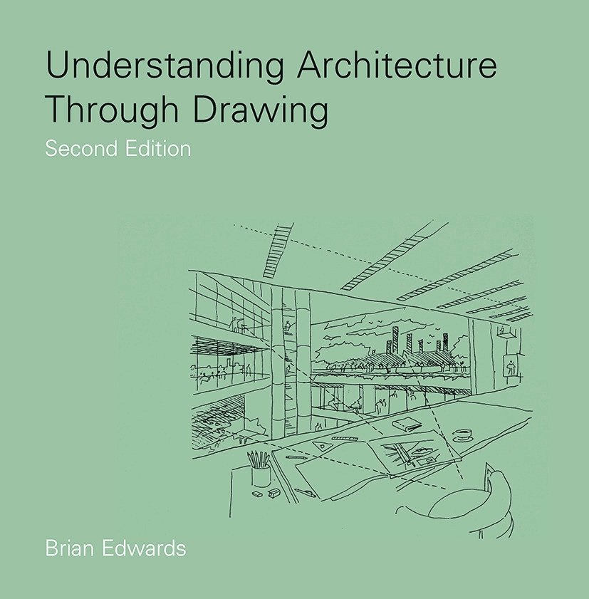 Understanding Architecture Through Drawing