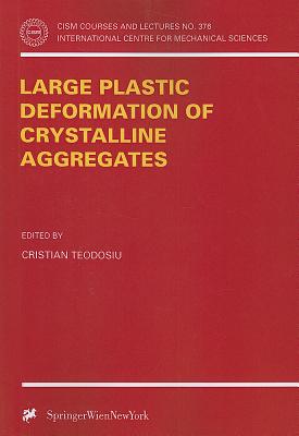 Large Plastic Deformation of Crystalline Aggregates