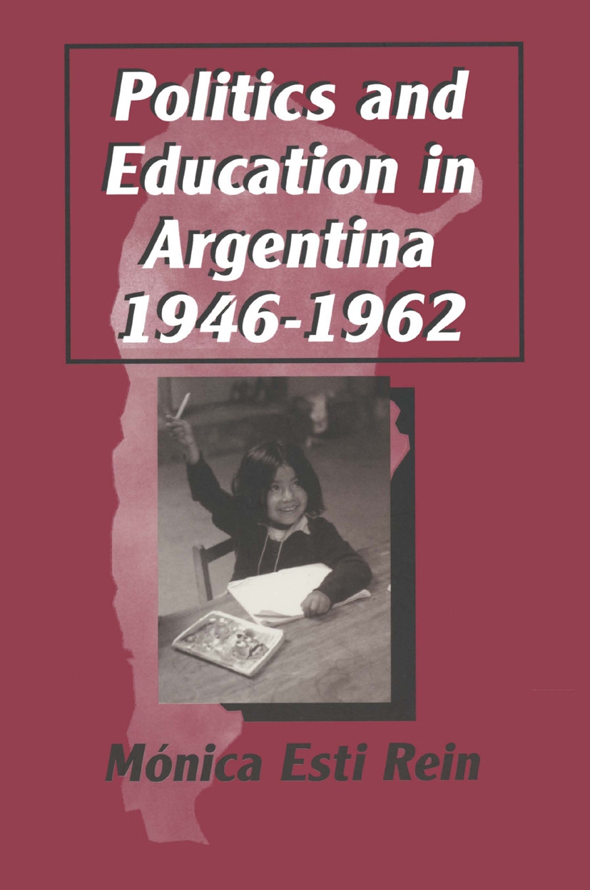 Politics and Education in Argentina, 1946-1962