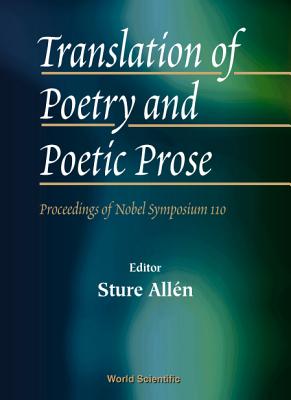 Translation of Poetry and Poetic Prose: Proceedings of Nobel Symposium 110