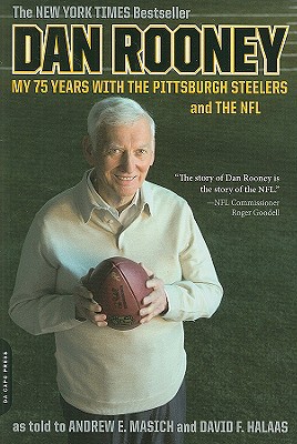 Dan Rooney: My 75 Years With the Pittsburgh Steelers and the NFL