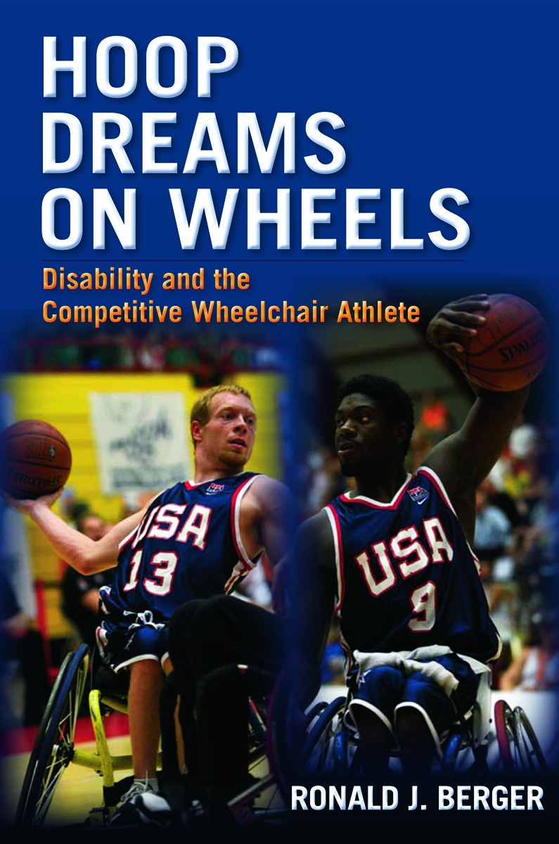 Hoop Dreams on Wheels: Disability and the Competitive Wheelchair Athlete