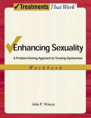 Enhancing Sexuality: A Problem-Solving Approach to Treating Dysfunction