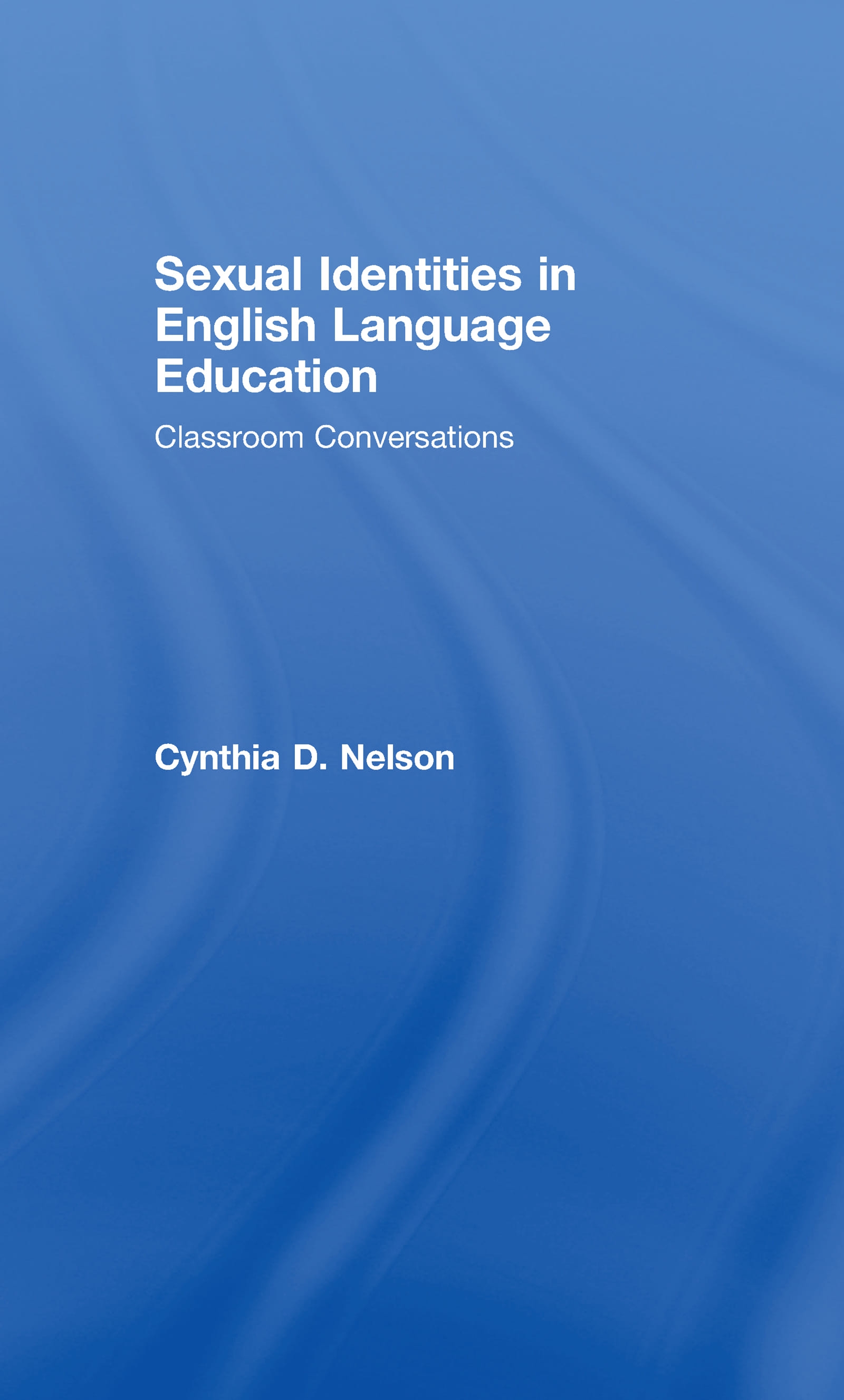 Sexual Identities in English Language Education: Classroom Conversations