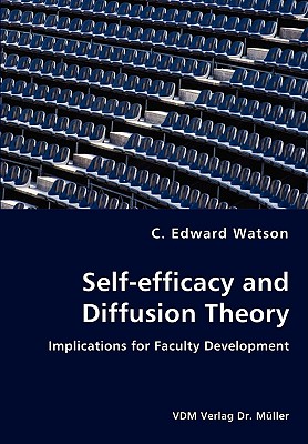 Self-efficacy and Diffusion Theory: Implications for Faculty Development