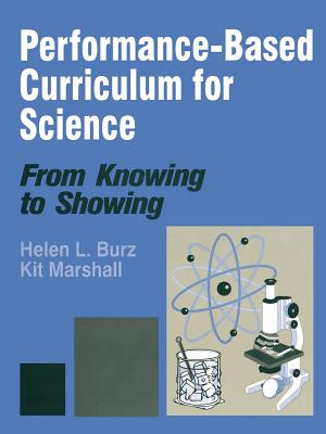 Performance-Based Curriculum for Science: From Knowing to Showing