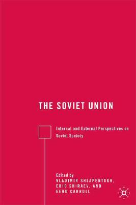 The Soviet Union: Internal and External Perspecitves on Soviet Society