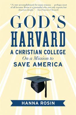 God’s Harvard: A Christian College on a Mission to Save America