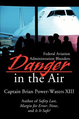 Danger in the Air: Federal Aviation Administration Blunders