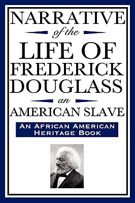 Narrative of the Life of Frederick Douglass, an American Slave