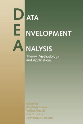 Data Envelopment Analysis: Theory, Methodology and Application