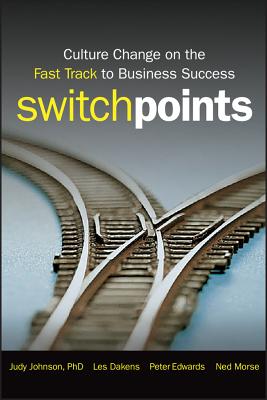 SwitchPoints: Culture Change on the Fast Track for Business Success