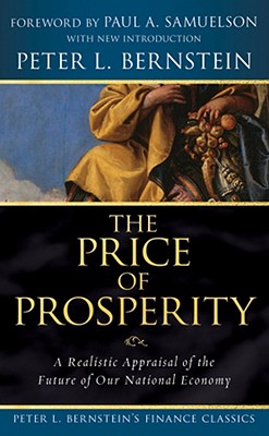 The Price of Prosperity: A Realistic Appraisal of the Future of Our National Economy