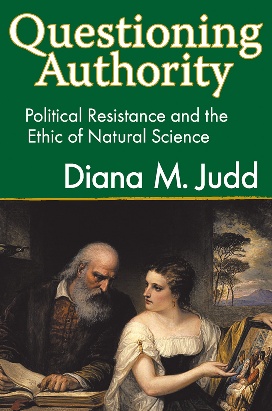 Questioning Authority: Political Resistance and the Ethic of Natural Science