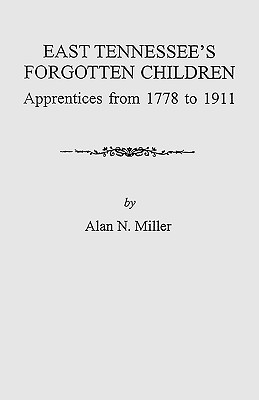 East Tennessee’s Forgotten Children: Apprentices from 1778-1911