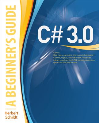 C# 3.0: A Beginner’s Guide