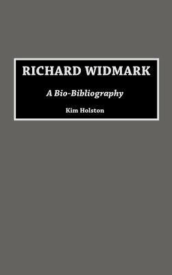 Richard Widmark: A Bio-Bibliography