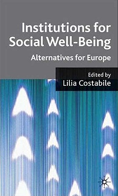 Institutions for Social Well-Being: Alternatives for Europe