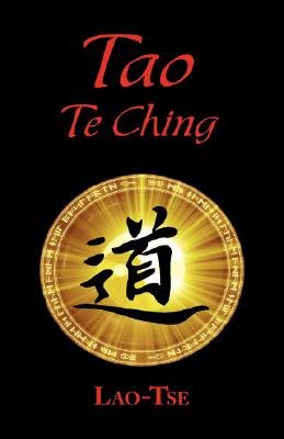 Tao Te Ching or the Tao and Its Characteristics