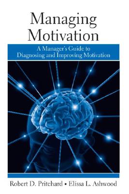 Managing Motivation: A Manager’s Guide to Diagnosing and Improving Motivation