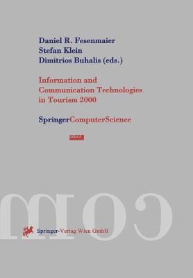 Information and Communication Technologies in Tourism 2000: Proceedings of the International Conference in Barcelona, Spain, 200