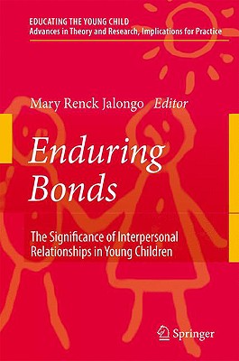 Enduring Bonds: The Significance of Interpersonal Relationships in Young Children’s Lives