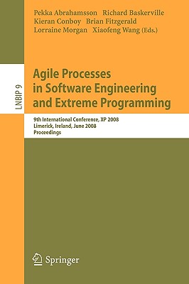 Agile Processes in Software Engineering and Extreme Programming: 9th International Conference, XP 2008, Limerick, Ireland, June