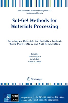 Sol-Gel Methods for Materials Processing: Focusing on Materials for Pollution Control, Water Purification, and Soil Remediation