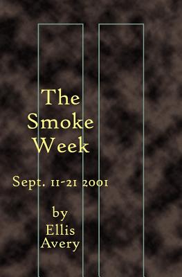 The Smoke Week: 11-21, 2001