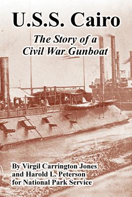 U.s.s. Cairo: The Story of a Civil War Gunboat