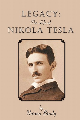 Legacy: The Story of Nikola Tesla