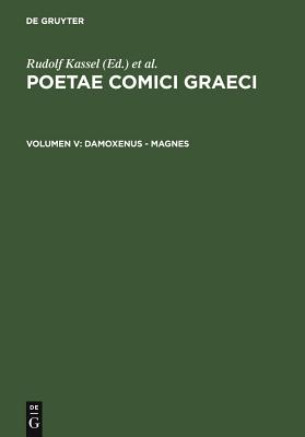 Poetae Comici Graeci: Damoxenos-Magnus