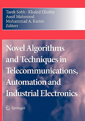 Novel Algorithms and Techniques in Telecommunications, Automation and Industrial Electronics