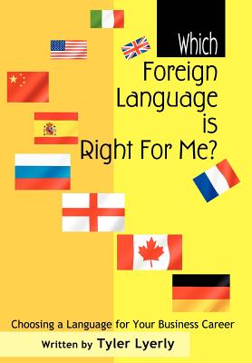 Which Foreign Language Is Right for Me?: Choosing a Language for Your Business Career