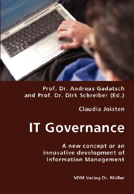 IT Governance: A New Concept or an Innovative Development of Information Management