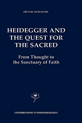 Heidegger and the Quest for the Sacred: From Thought to the Sanctuary of Faith