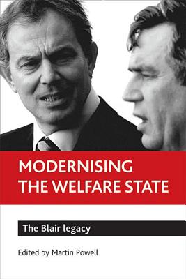 Modernising the Welfare State: The Blair Legacy