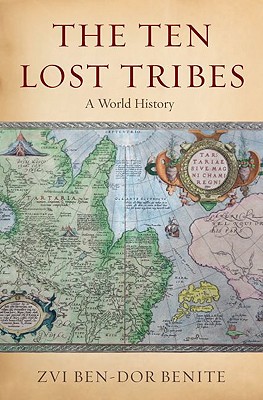 The Ten Lost Tribes: A World History