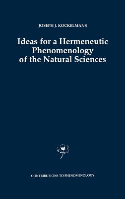 Ideas for a Hermeneutic Phenomenology of the Natural Sciences