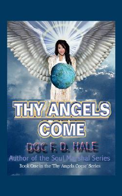 Thy Angels Come: Book 1