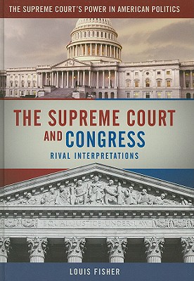 The Supreme Court and Congress: Rival Interpretations