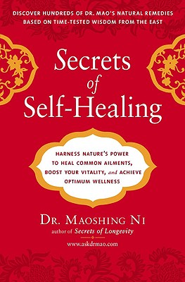 Secrets of Self-Healing: Harness Nature’s Power to Heal Common Ailments, Boost Your Vitality, and Achieve Optimum Wellness