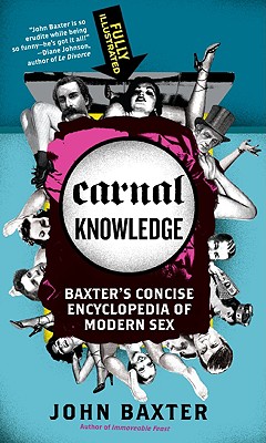 Carnal Knowledge: Baxter’s Concise Encyclopedia of Modern Sex