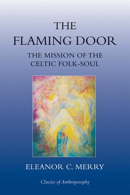 The Flaming Door: The Mission of the Celtic Folk-Soul